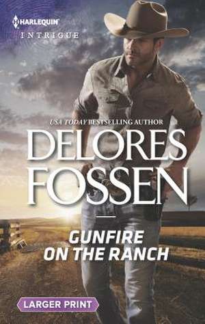 Gunfire on the Ranch de Delores Fossen