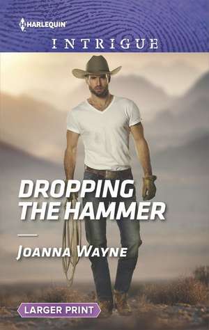 Dropping the Hammer de Joanna Wayne