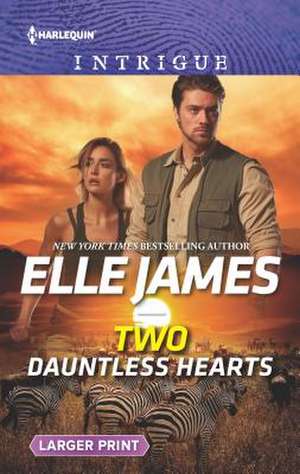 Two Dauntless Hearts de Elle James