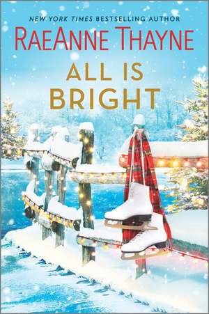 All Is Bright de RaeAnne Thayne