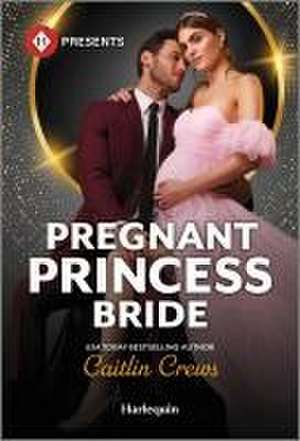 Pregnant Princess Bride de Caitlin Crews