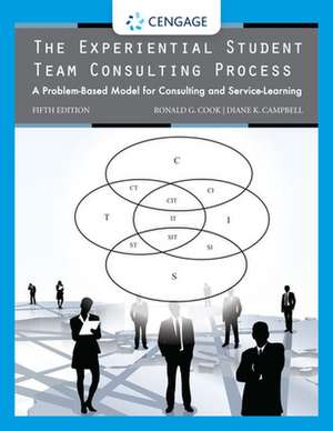 The Experiential Student Team Consulting Process de Ronald G. Cook