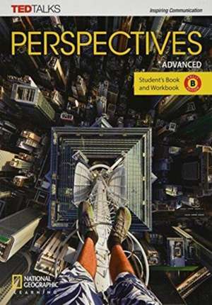 Perspectives Advanced: Student's Book and Workbook Split Edition B de National Geographic Learning