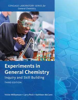 Experiments in General Chemistry: Inquiry and Skill Building de Vickie Williamson