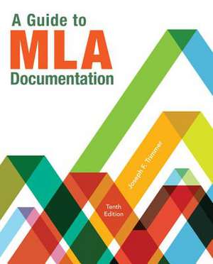 A Guide to MLA Documentation de Joseph F. Trimmer