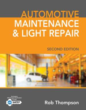 Automotive Maintenance & Light Repair de Rob Thompson