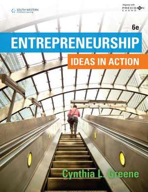 Entrepreneurship: Ideas in Action Updated, 6th, Precision Exams Edition de Cynthia L. Greene