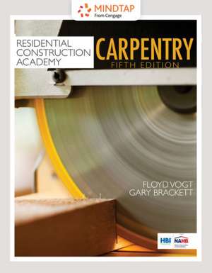 Student Workbook for Vogt/Brackett's Residential Construction Academy: Carpentry de Floyd Vogt