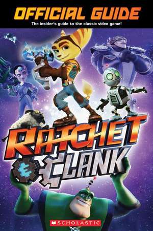 Official Guide (Ratchet and Clank) de Scholastic