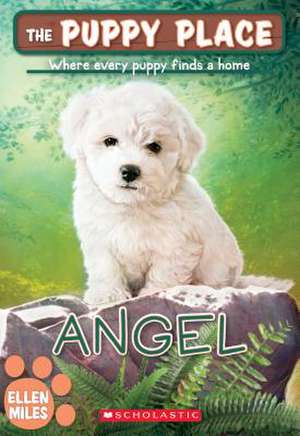 Angel (the Puppy Place #46) de Ellen Miles