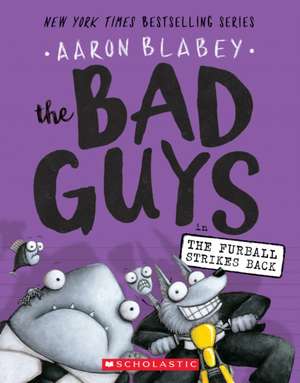 The Bad Guys in the Furball Strikes Back de Aaron Blabey