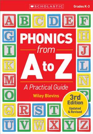 Phonics from A to Z: A Practical Guide de Wiley Blevins