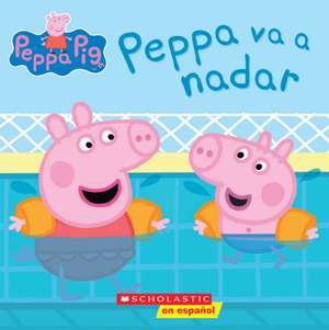 Peppa Va a Nadar (Peppa Pig) de Scholastic