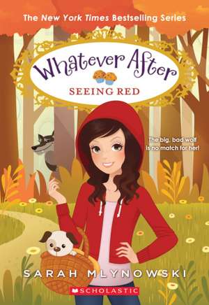 Seeing Red (Whatever After #12) de Sarah Mlynowski