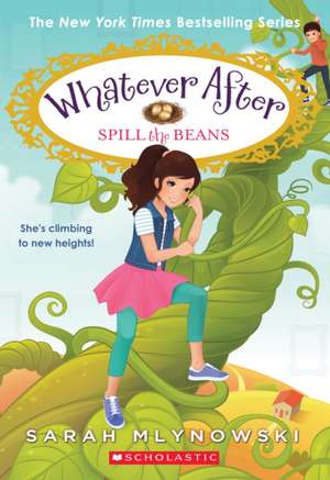 Spill the Beans (Whatever After #13) de Sarah Mlynowski