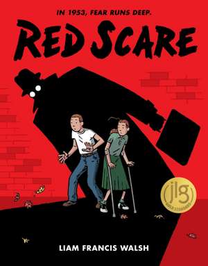 Red Scare: A Graphic Novel de Liam Francis Walsh