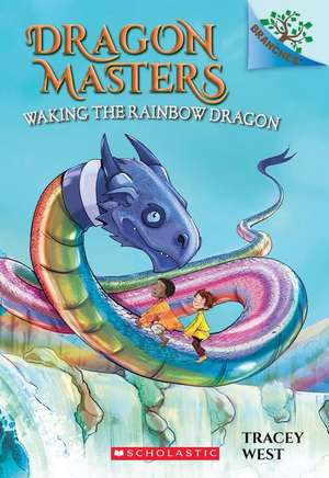 Waking the Rainbow Dragon: A Branches Book (Dragon Masters #10) de Tracey West