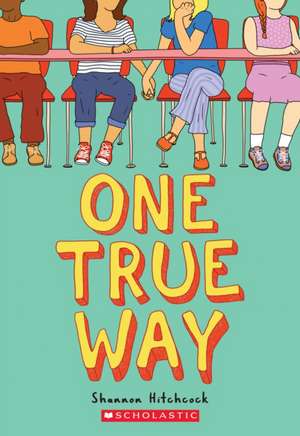 One True Way de Shannon Hitchcock