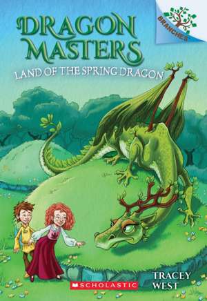 Land of the Spring Dragon: A Branches Book (Dragon Masters #14) de Tracey West