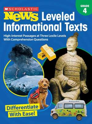 Scholastic News Leveled Informational Texts: Grade 4 de Scholastic Teacher Resources