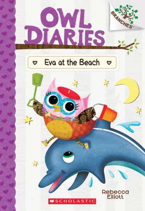 Eva at the Beach: A Branches Book (Owl Diaries #14) de Rebecca Elliott