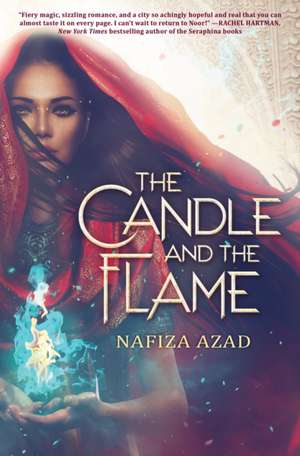 The Candle and the Flame de Nafiza Azad