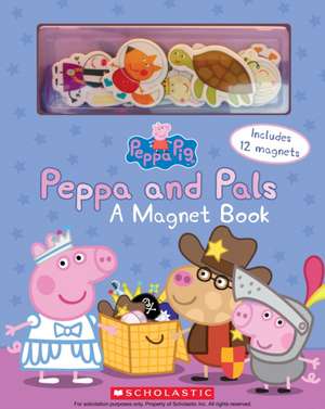 Peppa and Pals: A Magnet Book (Peppa Pig) de Scholastic