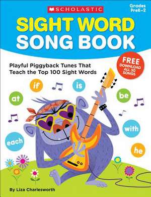 Sight Word Song Book de Liza Charlesworth