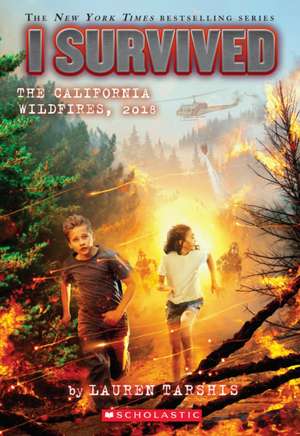 I Survived the California Wildfires, 2018 (I Survived #20) de Lauren Tarshis