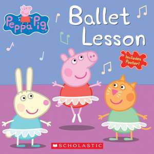 Ballet Lesson (Peppa Pig) de Elizabeth Schaefer