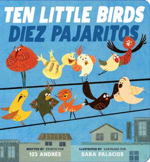 Ten Little Birds / Diez Pajaritos (Bilingual) de 123 Andrés