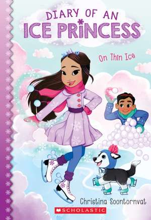 On Thin Ice (Diary of an Ice Princess #3) de Christina Soontornvat