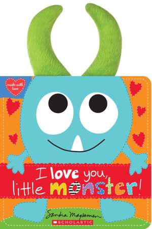 I Love You, Little Monster! de Sandra Magsamen