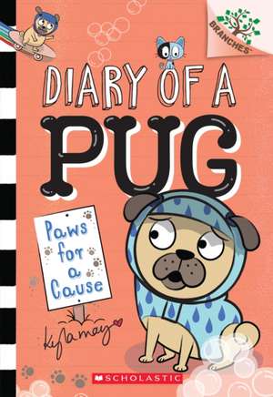 Paws for a Cause: A Branches Book (Diary of a Pug #3) de Kyla May