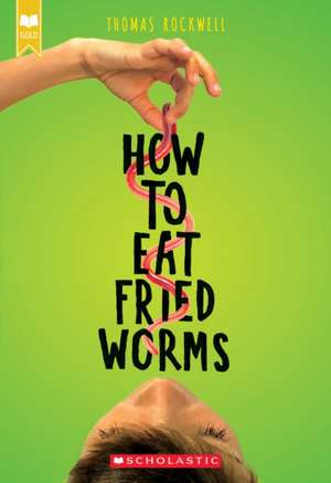 How to Eat Fried Worms de Thomas Rockwell