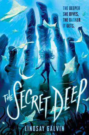 The Secret Deep de Lindsay Galvin