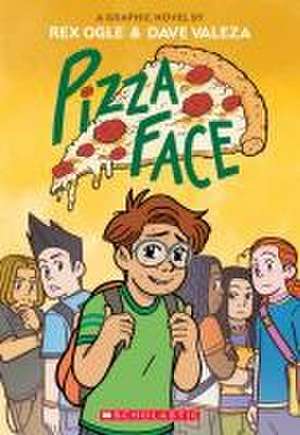 Pizza Face: A Graphic Novel de Rex Ogle