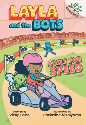 Fang, V: Built for Speed: A Branches Book (Layla and the Bot