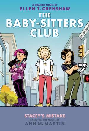 Stacey's Mistake: A Graphic Novel (the Baby-Sitters Club #14) de Ann M. Martin