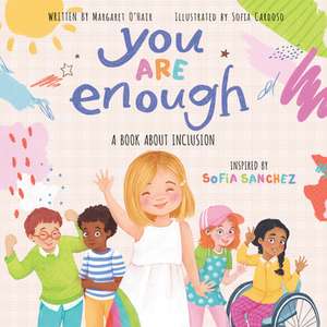 You Are Enough: A Book about Inclusion de Margaret O'Hair