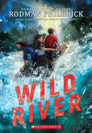 Wild River (the Wild Series) de Rodman Philbrick