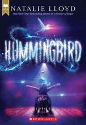 Hummingbird (Scholastic Gold) de Natalie Lloyd