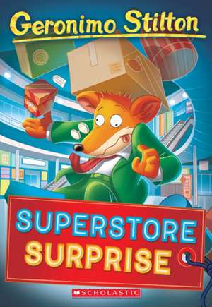 Superstore Surprise (Geronimo Stilton #76) de Geronimo Stilton