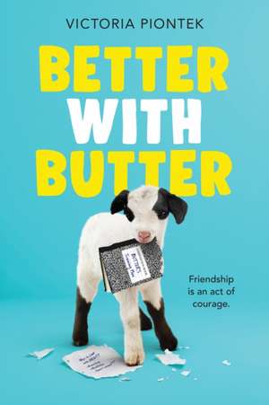 Better with Butter de Victoria Piontek