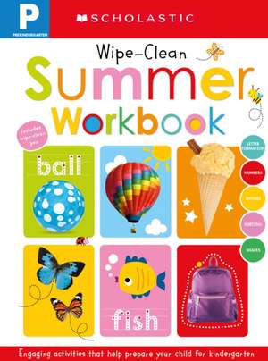 Pre-K Summer Workbook: Scholastic Early Learners (Wipe-Clean) de Scholastic