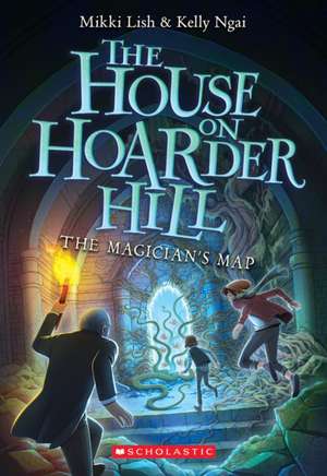 The Magician's Map (the House on Hoarder Hill Book #2) de Mikki Lish