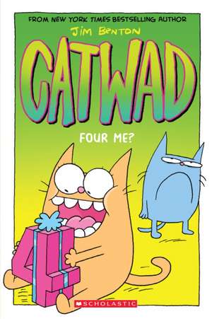 Four Me? a Graphic Novel (Catwad #4) de Jim Benton