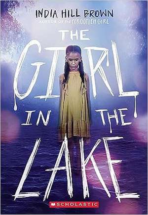 The Girl in the Lake de India Hill Brown