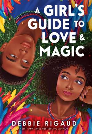 A Girl's Guide to Love & Magic de Debbie Rigaud