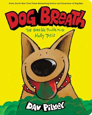 Dog Breath de Dav Pilkey